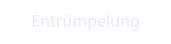 Entrümpelung
