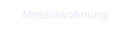 Messiewohnung